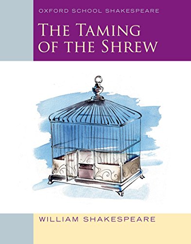 The Taming of the Shrew: Oxford School Shakespeare (Oxford School Shakespeare Series) The Taming of the Shrew: Oxford School Shakespeare (Oxford School Shakespeare Series)