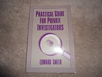 Practical Guide for Private Investigators 0873642554 Book Cover