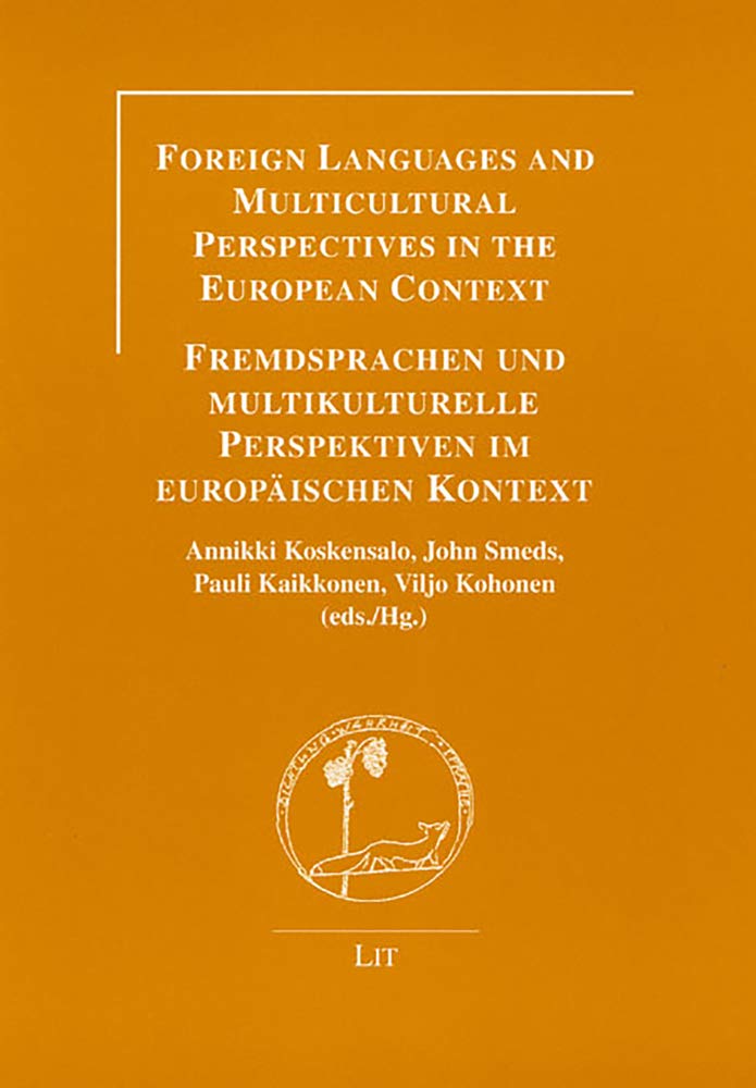 Foreign Languages and Multicultural Perspectives in the European Context: Fremdsprachen und multikulturelle Perspektiven im europaischen Kontext (910)