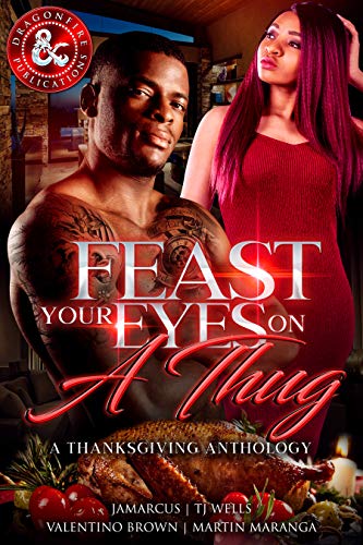 Image of Feast Your Eyes on A Thug: A Thanksgiving Anthology