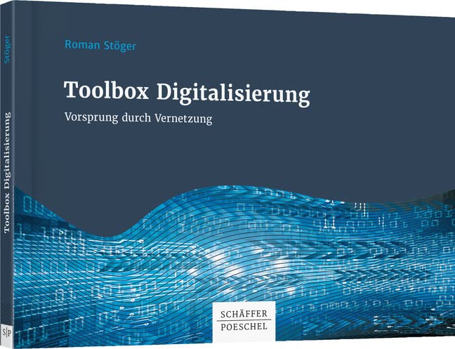 Toolbox Digitalisierung: Vorsprung durch Vernetzung! (Keine Reihe)
