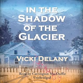 In the Shadow of the Glacier Audiolibro Por Vicki Delany arte de portada