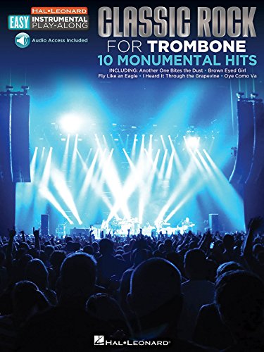 Classic Rock - 10 Monumental Hits: Trombone Easy Instrumental Play-Along Book with Online Audio Tracks (Hal Leonard Easy Instrumental Play-Along)