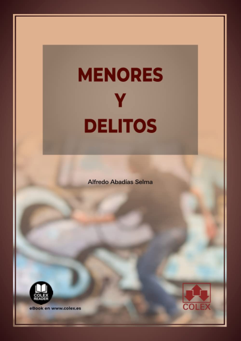 Menores y delitos: 1 (Monografías)
