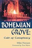 Bohemian Grove: Cult of Conspiracy