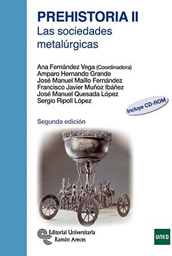 Prehistoria II: Las sociedades metalúrgicas (Libro Técnico)