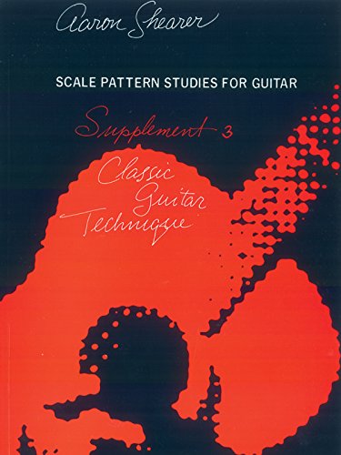 Scale Pattern Studies For Guitar, Supplement 3: Classic Guitar Technique