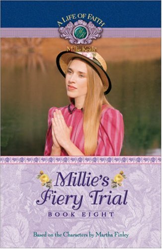 Millie's Fiery Trial (Millie Keith)      Paperback – January 1, 2007