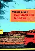 Heul doch den Mond an 3570050297 Book Cover