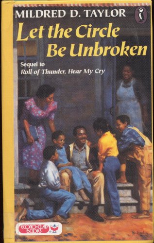 LET THE CIRCLE BE UNBROKEN by Mildred D. Taylor