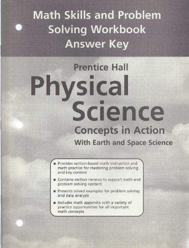 PRENTICE HALL/PHYSICAL SCIENCE/CONCEPTS IN ACTION WITH EARTH AND SPACE SCIENCE/MATH SKILLS AND PROBLEM SOLVING WORKBOOK ANSWER KEY by PRENTICE HALL (2004) Paperback