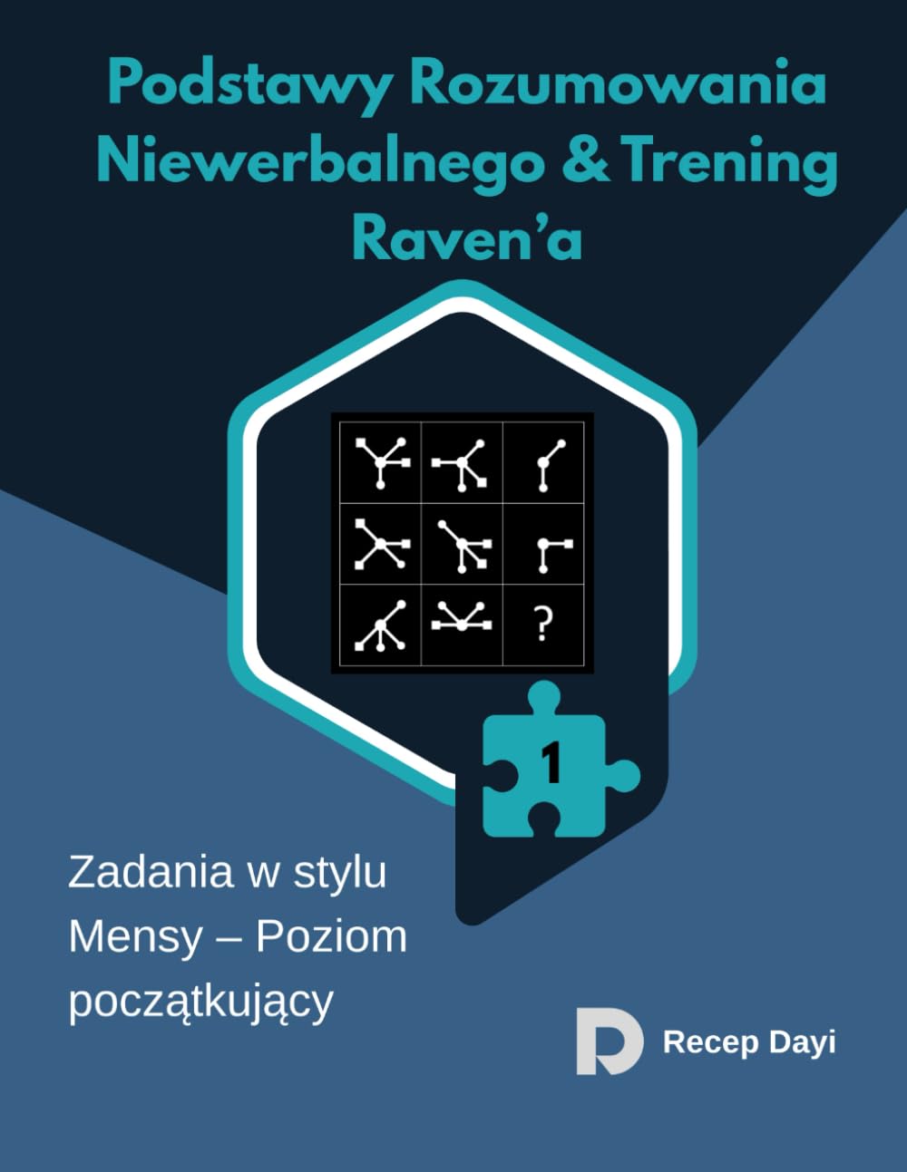 Podstawy Rozumowania Niewerbalnego & Trening Raven’a: Zadania w stylu Mensy – Poziom początkujący