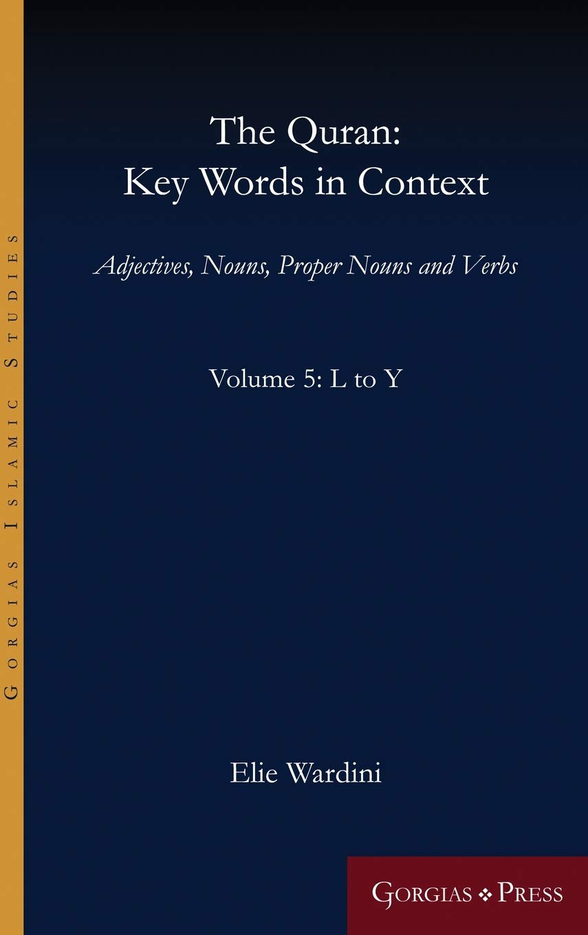 Buy The Quran Key Words in Context (Volume 5 L to Y) Adjectives, Nouns, Proper Nouns and