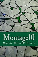 Montage10: An Anthology, Volume One 0692289739 Book Cover