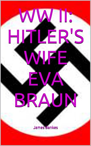 WW II: HITLER'S WIFE EVA BRAUN