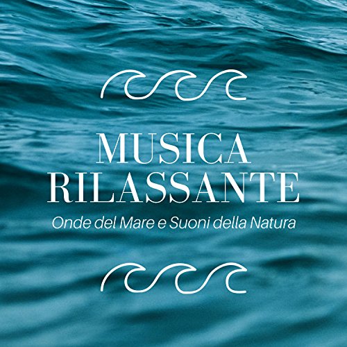 Play Musica Rilassante - Onde del Mare e Suoni della Natura by Dormire ...