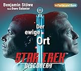Star Trek: Discovery - Der ewige Ort: Gelesen von Benjamin Stöwe, dem Sprecher des Dr. Hugh Culber aus der Serie
