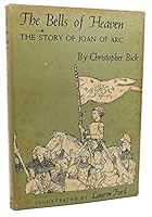 The Bells of Heaven : The Story of Joan of Arc B0007E54X2 Book Cover