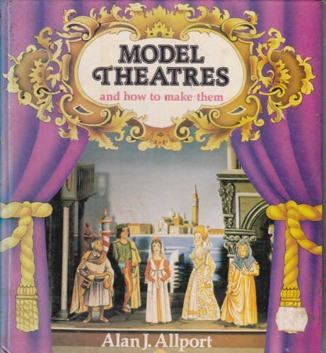 Model Theatres and How to Make Them 0684157233 Book Cover