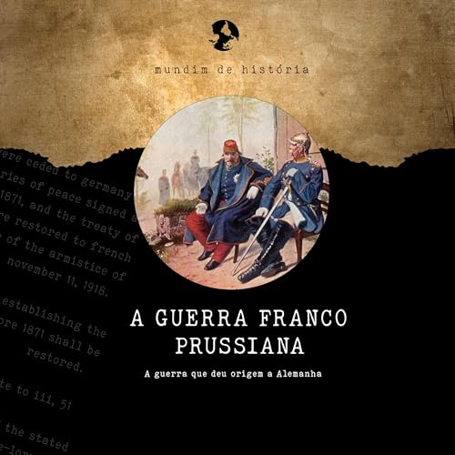#144: A Guerra Franco-Prussiana Podcast Por capa