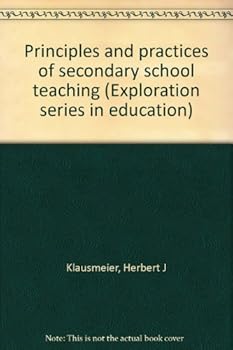Hardcover Principles and practices of secondary school teaching (Exploration series in education) Book
