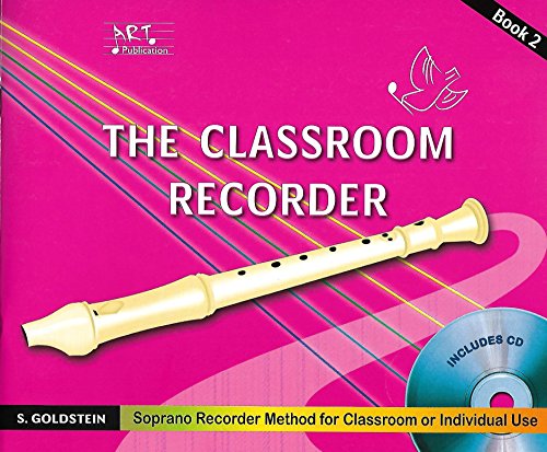 The Classroom Recorder – Shlomo Goldstein - Book 2 : Soprano Recorder Method for Classroom or Individual Use (English Edition)