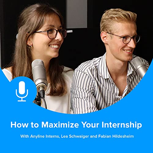 How to Maximize your Internship Experience // Anyline, Anytime Podcast
