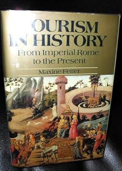 Hardcover Tourism in History: From Imperial Rome to the Present Book