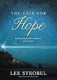 The Case for Hope: Looking Ahead With Confidence and Courage
