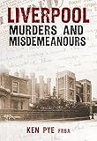 Liverpool Murders & Misdemeanours
