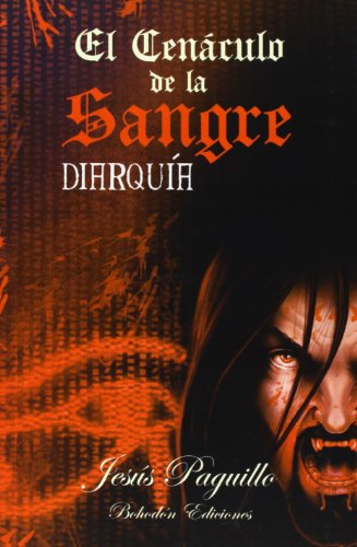 El cenáculo de la sangre: diarquía