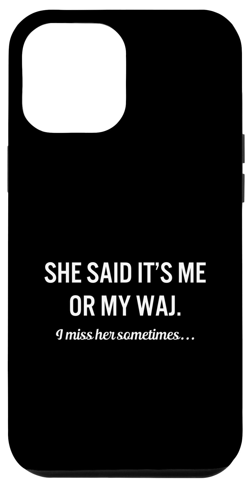 iPhone 12 Pro Max Funny Waj Quote Instrument Music Case