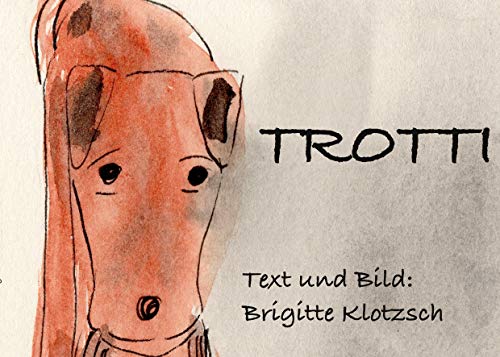 Trotti (German Edition) - Klotzsch, Brigitte