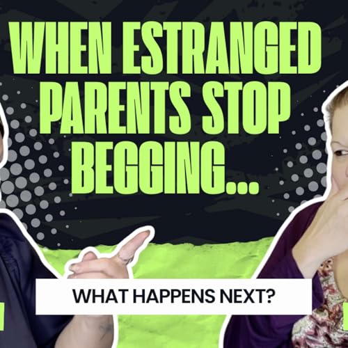 When Estranged Parents Stop Begging... What Happens Next? | Episode 14