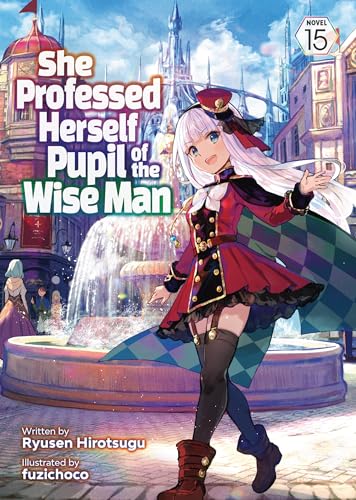 She Professed Herself Pupil of the Wise Man (Light Novel) Vol. 15 (English Edition)