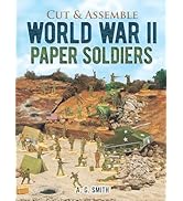 Cut & Assemble World War II Paper Soldiers (Models & Toys)