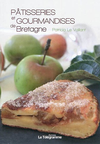 Télécharger PATISSERIES ET GOURMANDISES DE BRETAGNE Livre eBook France