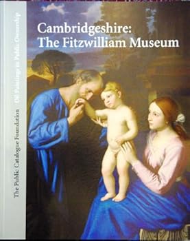 Oil Paintings in Public Ownership in Cambridgeshir: The Fitzwilliam Museum (Oil Paintings in Public Ownership)