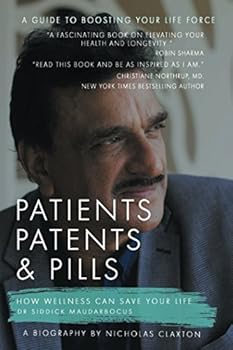 Paperback Patients, Patents & Pills: How Wellness Can Save Your Life Book
