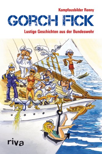Gorch Fick: Lustige Geschichten aus der Bundeswehr