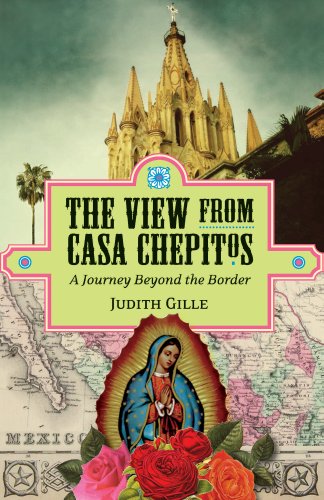 The View from Casa Chepitos: A Journey Beyond the Border