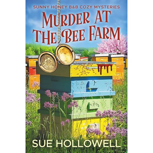 Sue Hollowell presents Murder at the Bee Farm episode artwork