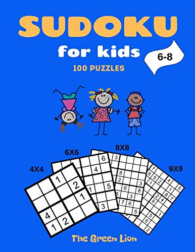 Sudoku for Kids 6-8: 100 Puzzles: 4X4, 6X6, 8X8, and 9X9