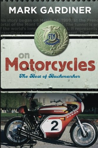 On Motorcycles: The Best of Backmarker