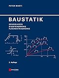 Baustatik: Grundlagen - Stabtragwerke - Flächentragwerke