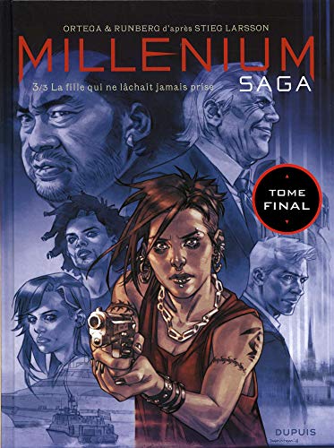 Millénium saga - tome 3 - La fille qui ne lâchait jamais prise Millénium saga - tome 3 - La fille qui ne lâchait jamais prise