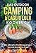 Das große Outdoor & Camping Kochbuch: Der ultimative Familienspaß zum Survival Kochen im Wald. Mit Spielanleitungen für Kinder. 1 Rezeptbuch für den Dutch Oven für den Rost oder im Kessel