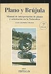 Plano y brujula. manual de interpretacion de plano...: 