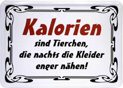 Metal Sign 15 x 21 CM "calories, animals, the nachts... Funny saying MJ 131