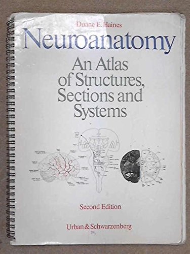 Neuroanatomy: An Atlas of Structures, Sections and Systems by Duane E. Haines (1986-10-01)